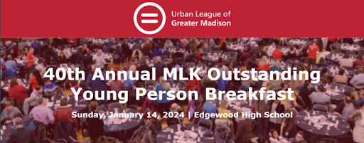 Urban League of Greater Madison's 40th Annual MLK Outstanding Young Person Breakfast, Sunday, January 14, 2024
